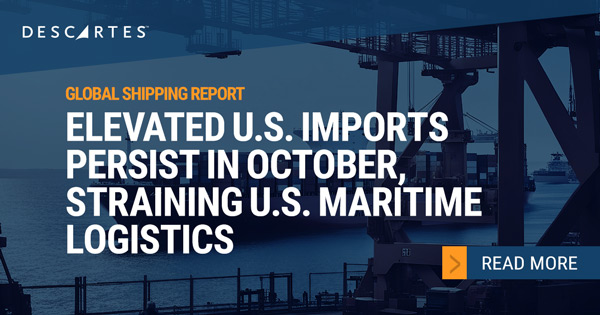 Descartes Datamyne Global Shipping Report – In October 2024 U.S. imports remain elevated above 2.4 million TEUs.
