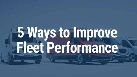 5 Ways to Improve Fleet Performance